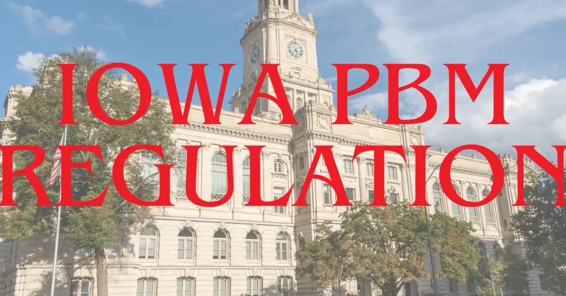 Iowa Courthouse, PBM Regulation
