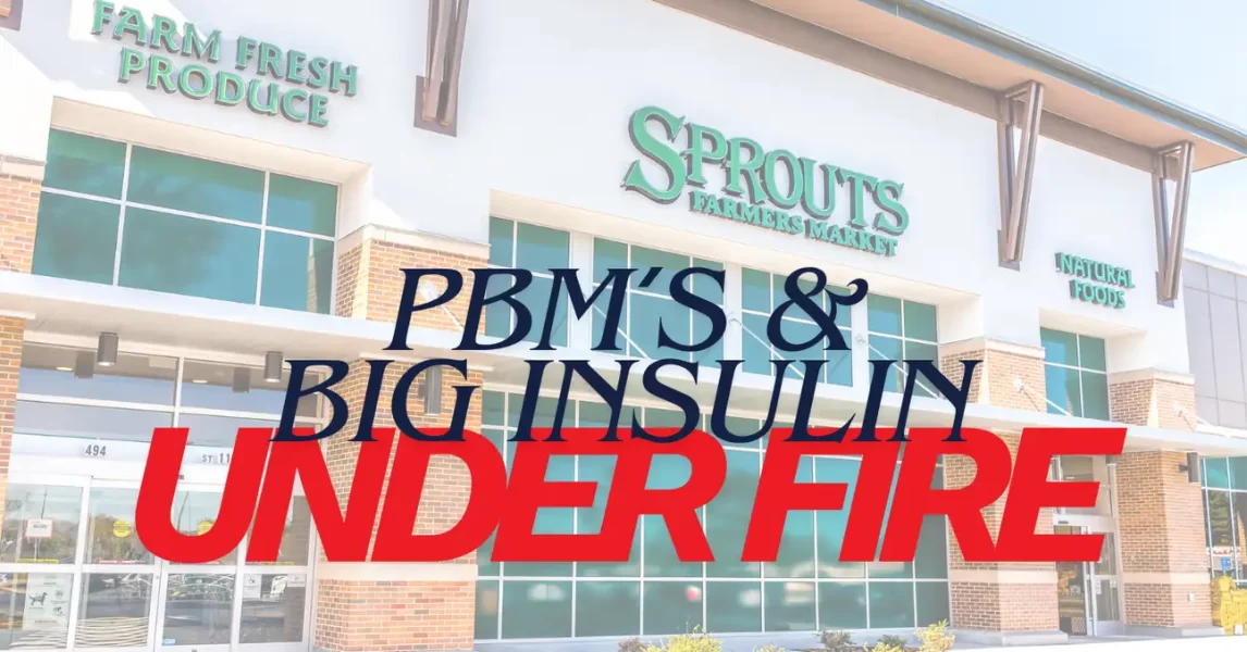 Sprouts - PBM and Big Insulin Under Fire